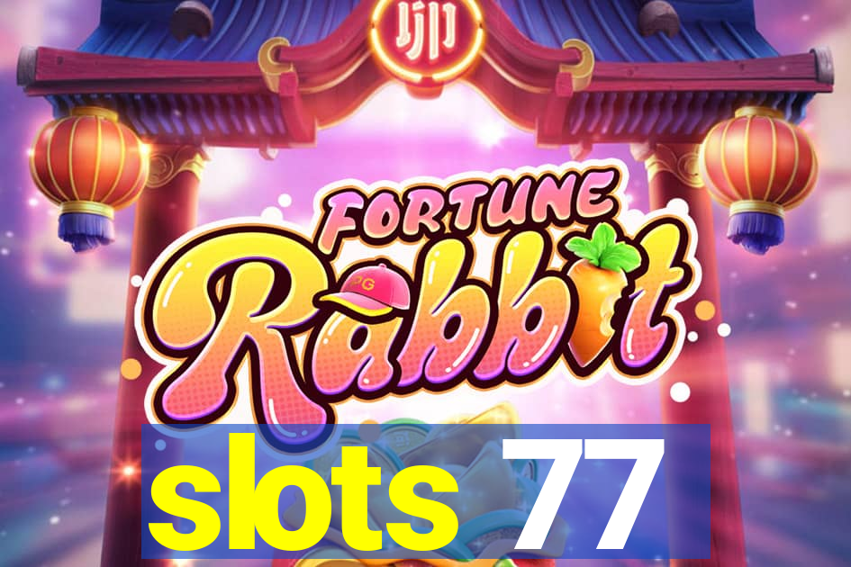 slots 77